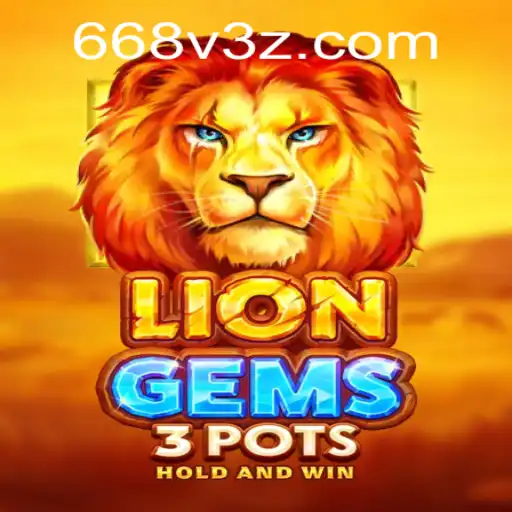 Descubra o Fascinante Mundo de LionGems3pots com 668VBet